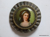(LR) ANTIQUE PAINTED MINIATURE PORTRAIT ON PORCELAIN BROACH- 3 IN DIA.-ITEM IS SOLD AS IS WHERE IS