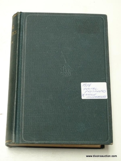 (R4) 1914 EDITION OF "DENTAL PROSTHETICS". IS IN A PROTECTIVE PLASTIC SLEEVE. ITEM IS SOLD AS IS,