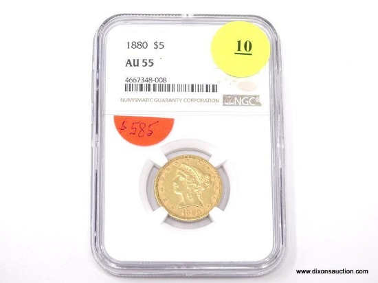 1880 $5 GOLD LIBERTY - AU 55. GRADED BY NGC.