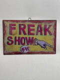 (3C) METAL FREAK SHOW ALIVE SIDESHOW SIGN (17 X 11 INCHES)