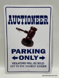 (4D) PLASTIC SIGN: AUCTIONEER PARKING ONLY - VILATORS WILL BE SOLD OFF TO THE HIGHEST BIDDER 8