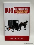 (8H) BOOK: 101 EASY MARKETING IDEAS TO SUPERCHARGE YOUR BUSINESS, WILLIS YODER, AUTHOR SIGNED COPY