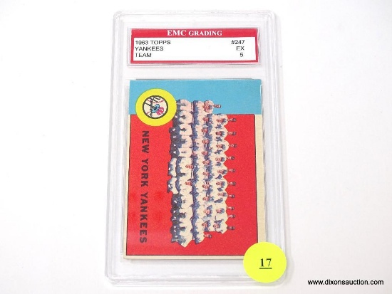 GRADED 1963 TOPPS BASEBALL CARD OF THE NEW YORK YANKEES TEAM. GRADED BY EMC GRADING #247 EX 5,