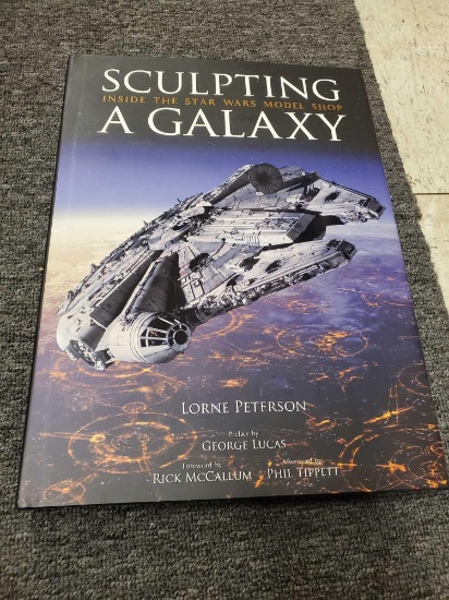 SCULPTING A GALAXY, INSIDE THE STAR WARS MODEL SHOP, BY LORNE PETERSON, PREFACE BY GEORGE LUCAS,