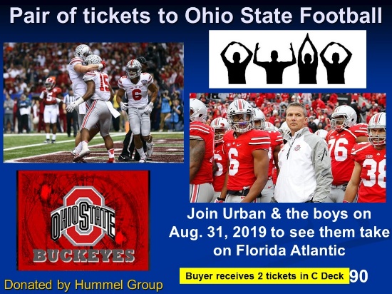 A pair of tickets to Ohio State game on August 31, 2019 w/Florida Atlantic in "C" Deck