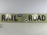 48''x9'' Rail Road Sign