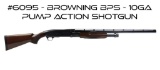 Browning BPS 10Ga Pump Action Shotgun