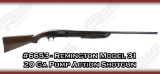 Remington Model 31 20 Ga Pump Action Shotgun