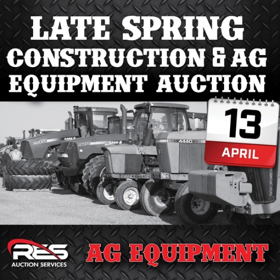 Late Spring Ag Equipment Consignment Auction