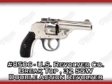 U.S. Revolver Co. Break Top 32 S&W Double Action Revolver