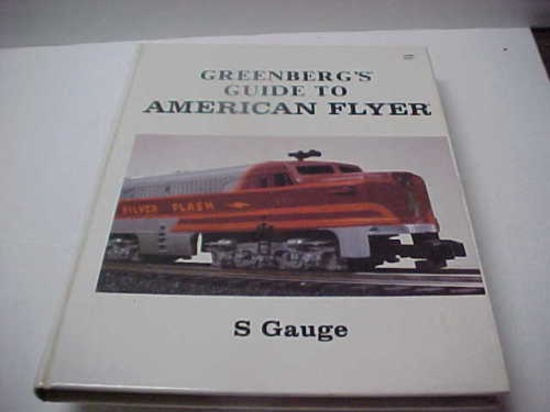 Greenberg's Guide To American Flyer S Gauge book