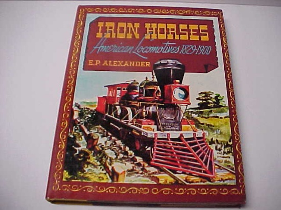 Iron Horses American Locomotives coffee table book