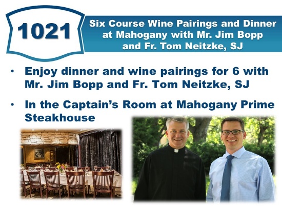 Six Course Wine Pairings and Dinner at Mahogany with Mr. Jim Bopp and Fr. Tom Neitzke, SJ