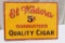 El Wadora Nickel Quality Cigar Embossed Tin Sign