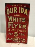 Old Tin Sign: Our Ida and White Flyer A.K. Walch 5 Cent Phila, PA Tobacco Advertising Sign
