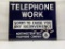 Telephone Work Northwestern Bell Porcelain Sign, SSP, Ssorry to Cause you any Inconvenience, 30.5in