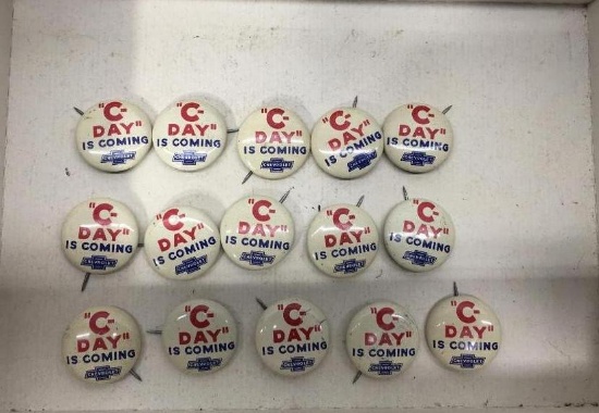 15 Chevrolet Pin Backs "C Day is Coming"