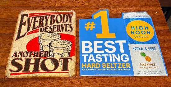 (2) Tin Beer Signs, Everybody Deserves a Shot, High Noon