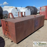 FUEL TANK, APPROX 750GAL, STEEL CONSTRUCTION