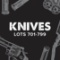 Knives Lots 701-799