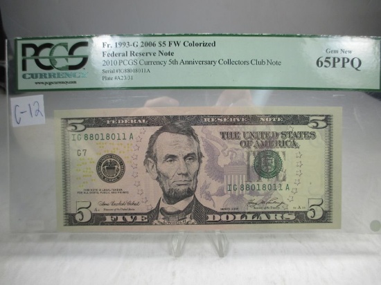 c-12 2006 $5 FW Colorized Federal Reserve Note. 2010 PCGS Currency 5th Anniversary Collectors Club N