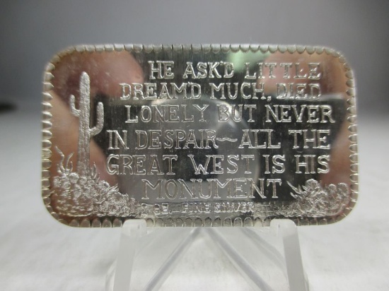 t-41 RARE 1970's 1oz .999 Silver Bar. Reads: He asked little dreamed much, Died lonely but never in