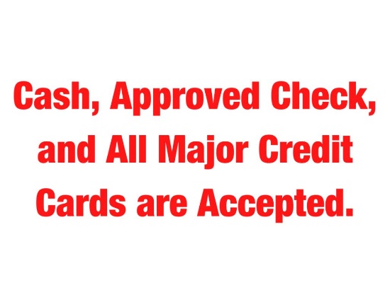 Auction Reminders: Cash, Approved Check, and All Major Credit Cards are Accepted. You will be