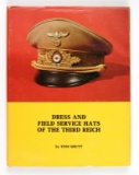 Book: Dress and Field Service Hats of the Third Reich Volume I