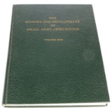 History & Development of Small Arms Ammunition Vol. I