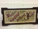 Antique Framed Stichery Piece-What is Home