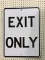 Heavy Porecelain Exit Only Sign
