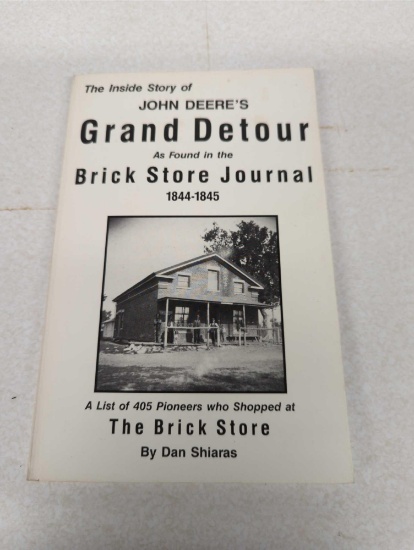 THE INSIDE STORY OF JOHN DEERE'S GRAND TOUR AS FOUND IN THE BRICK STORE JOURNAL 1844 - 1845 BY DAN