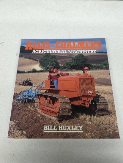 ALLIS- CHALMERS AGRICULTURE MACHINERY BY BILL HUXLEY