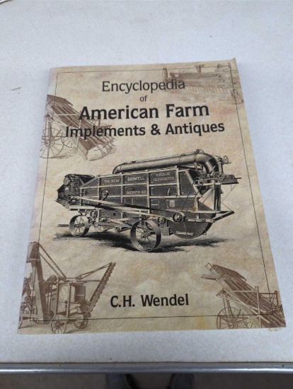 ENCYCLOPEDIA OF AMERICAN FARM IMPLEMENT & ANTIQUES BY C.H WENDEL