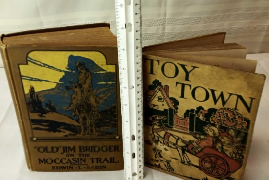 HARD COVER VINTAGE BOOKS "OLD JIM BRIDGER ON MOCCASIN TRAIL" COPYRIGHT 1928, "TOY TOWN" COPYRIGHT