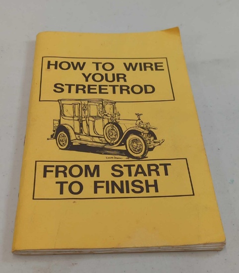 HOW TO WIRE YOUR STREET ROD FROM START TO FINISH BOOKLET BY DAVE IRWIN