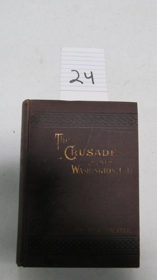 The Crusade At Washington Courthouse, Compiled At The Request Of The Local Woman's Christian Tempera
