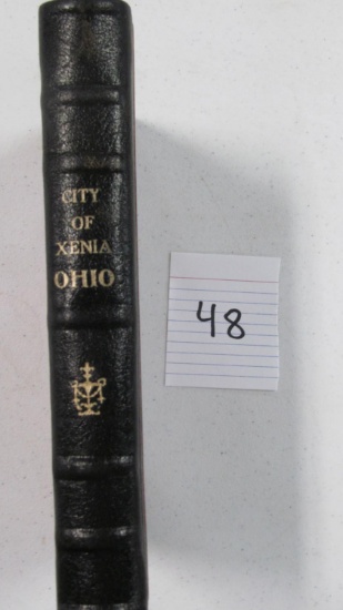 City Of Xenia, Ohio, General Ordinances Of The City Of Xenia, Ohio, In Force May 6th, 1887 By John W