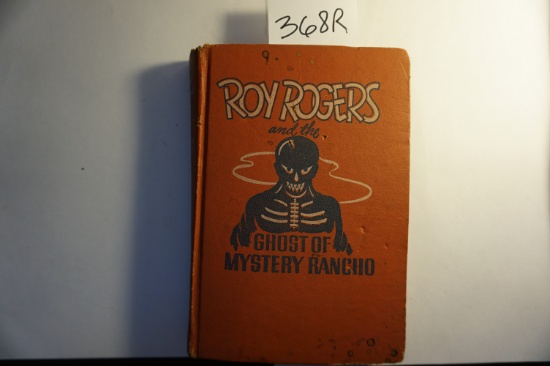 1950 " Roy Rogers and the Ghost of Mystery Rancho" hardback book, estate find, not in mint condition