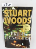 Stuart Woods Signed Copy of Fresh Disasters, hard back with jacket, 2007