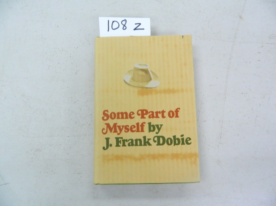 Some Part of Myself by J. Frank Dobie, Little, Brown and Company (1956)