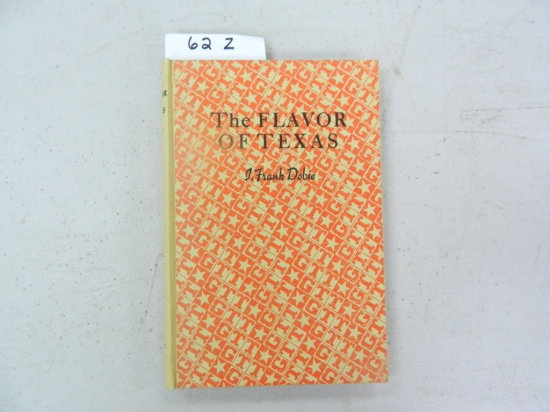 The Flavor Of Texas by J. Frank Dobie