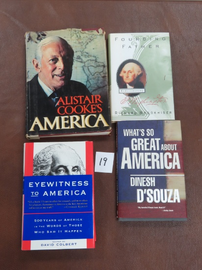 Four (4) Good Hardback Books: Eyewitness to America, Founding Father, Dinesh D'Souza, America (1973)