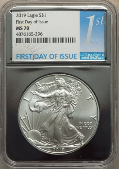 2019 $1 Silver Eagle, First Day of Issue MS70 NGC Graded, One Ounce Fine Silver.