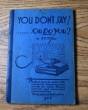 Softback Book 1939 “You Don't Say!” by F. F. Tilden