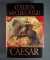 “Caesar” Novel by Colleen McCullough, First Edition with Dust Jacket