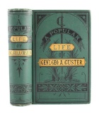 A Popular Life of Gen'l George A. Custer 1st Ed.