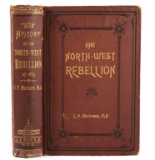 The North-West Rebellion By C.P. Mulvaney C. 1886