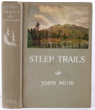 Steep Trails by John Muir First Edition c 1918