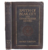 Smith of Bear City By George Buffum First Edition